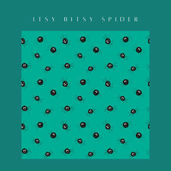Itsy Bitsy Spider