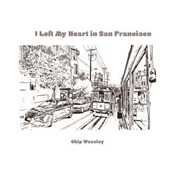 I Left My Heart in San Francisco