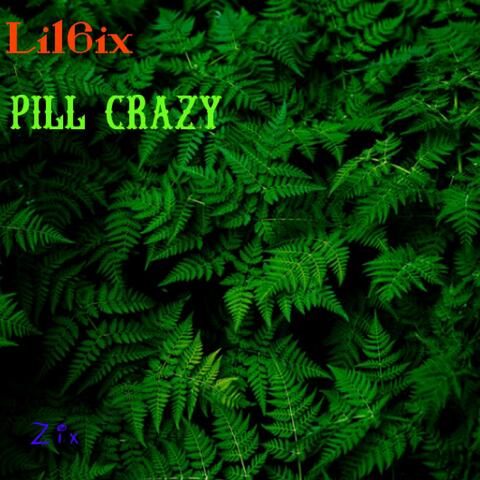 Pill  Crazy