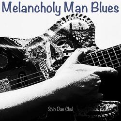 Melancholy Man Blues
