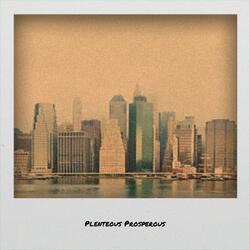 Plenteous Prosperous