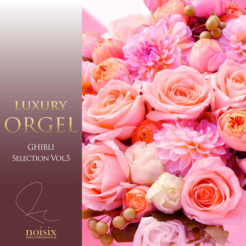 Luxury Orgel GHIBLI Selection Vol.5