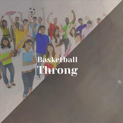 Basketball Throng