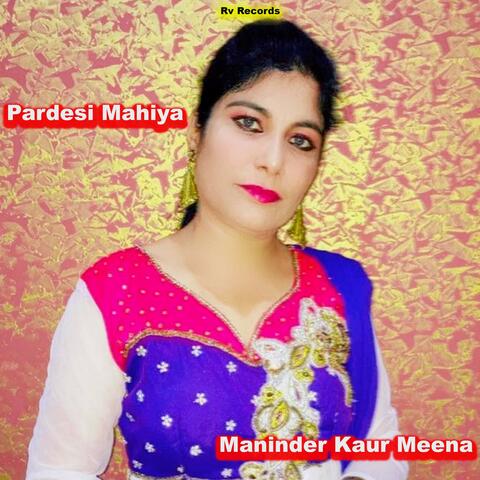Pardesi Mahiya