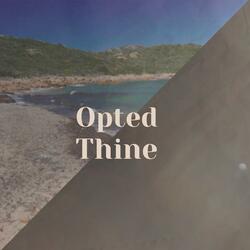 Opted Thine