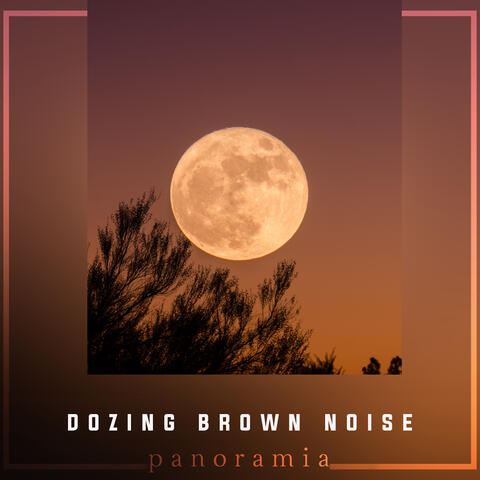 Dozing Brown Noise