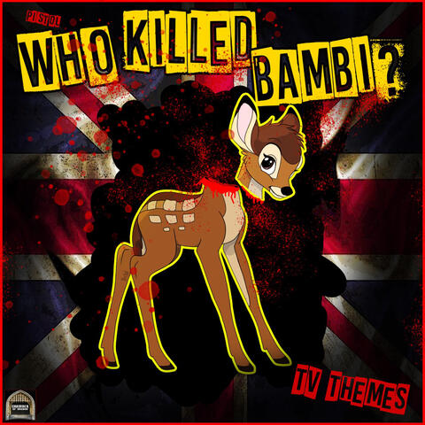 Pistol - Who Killed Bambi?