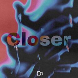 Closer