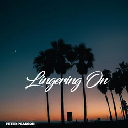 Lingering On