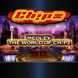 Medley: The World Of CH!PZ