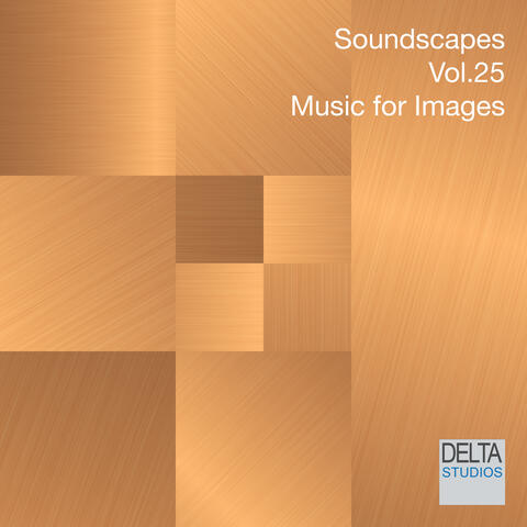 Soundscapes Vol. 25 - Music for Images