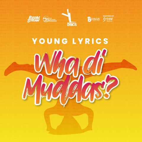 Wha Di Muddas?