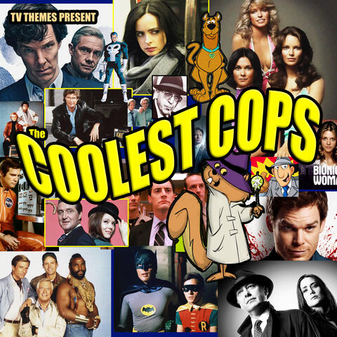 TV Themes Presents- The Coolest Cops