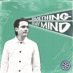Something On My Mind