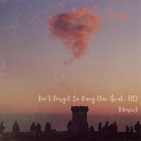 Don't forget, I love you