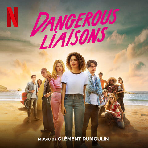 Dangerous Liaisons (Soundtrack From The Netflix Film)