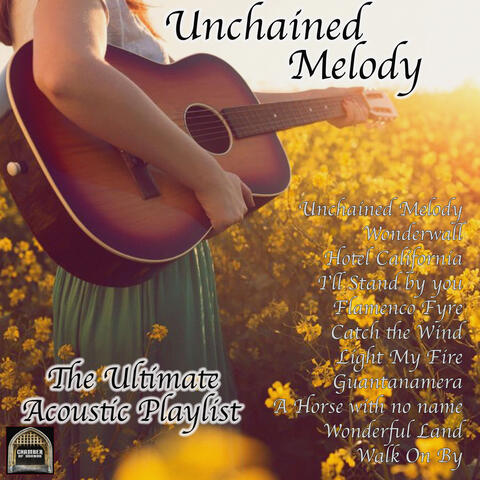 Unchained Melody - The Ultimate Acoustic Playlist