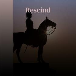 Rescind