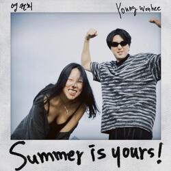 Summer is Yours!