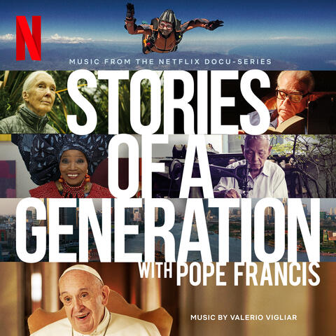 Stories of a Generation - with Pope Francis (Soundtrack from the Netflix Series)