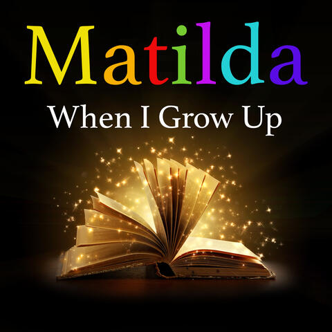 Matilda Soundtrack When I Grow Up