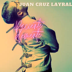 Juan Cruz Layral - Paciente Demente.wav