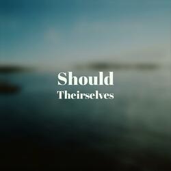 Should Theirselves