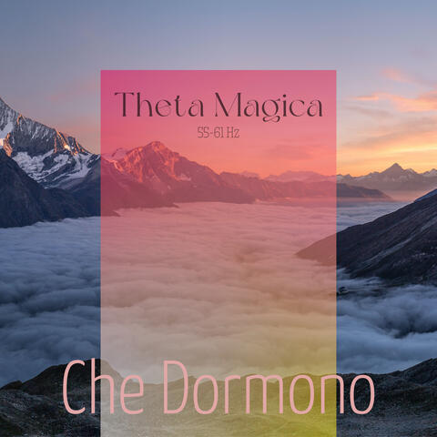 Theta Magica55-61 Hz