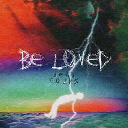Be Loved