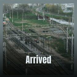 Arrived