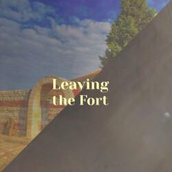 Leaving the Fort