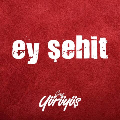 Ey Şehit