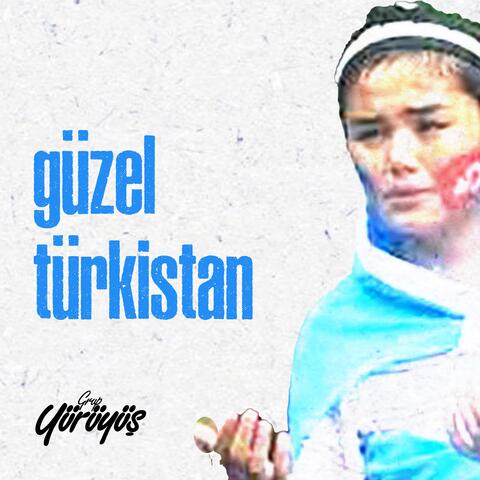 Güzel Türkistan