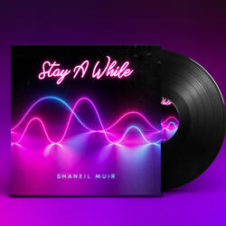 Stay A While