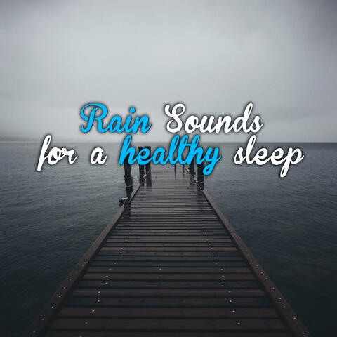 Rain Sounds for a Healthy Sleep