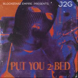 Put You 2 Bed