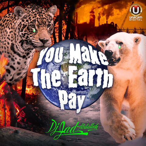 You Make The Earth Pay