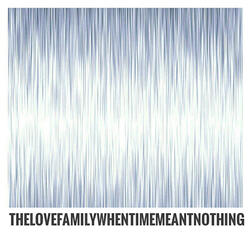 When Time Meant Nothing