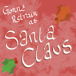 Gonna Retrain as Santa Claus