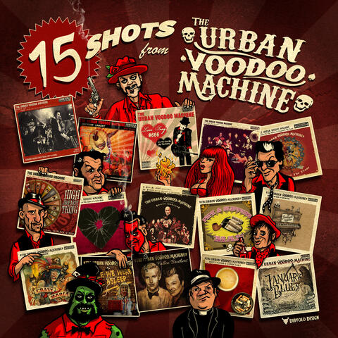 15 Shots from The Urban Voodoo Machine