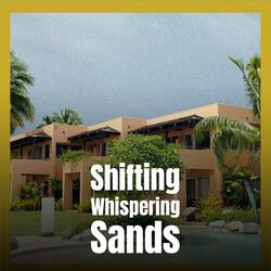 Shifting Whispering Sands