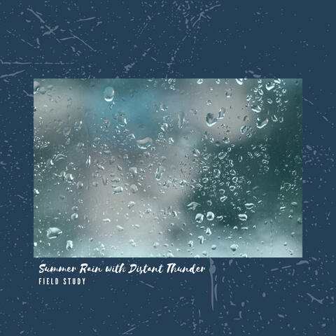 Summer Rain With Distant Thunder