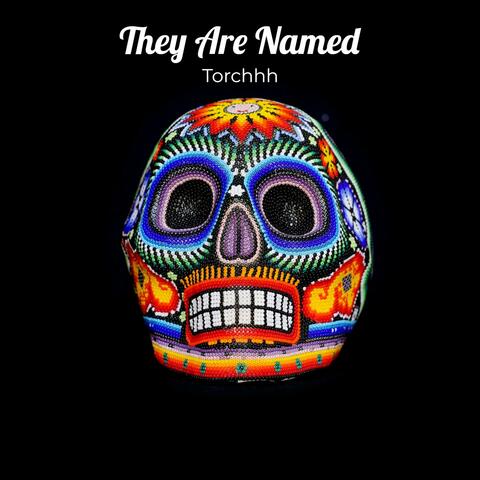 They Are Named