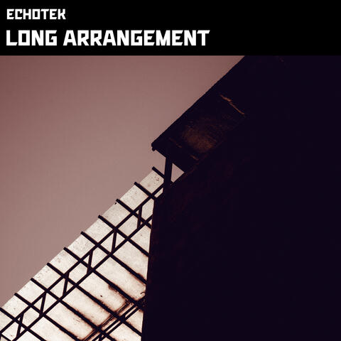 Long Arrangement