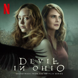 The Water is Wide (from the Netflix Series "Devil In Ohio")