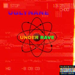 UNDER RAVE
