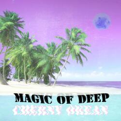 MAGIC OF DEEP