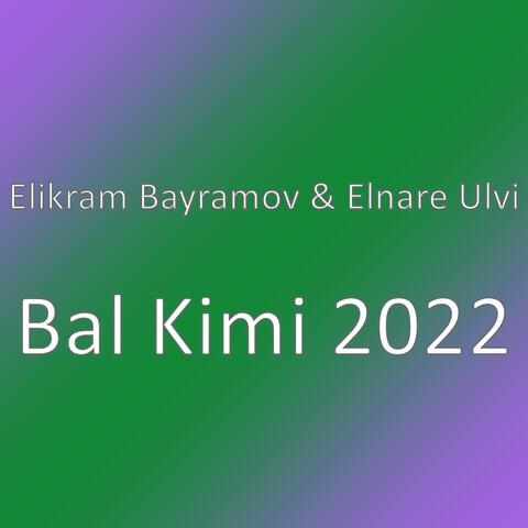 Bal Kimi 2022