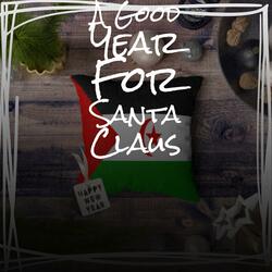 A Good Year For Santa Claus