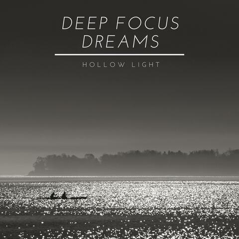 Deep Focus Dreams